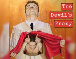 The Devil's Proxy. Credit: "The Devil Inside" ~Jim Norris, Artist. oil and gold leaf on panel 2007. Website: http://jimnorrisart.blogspot.com/